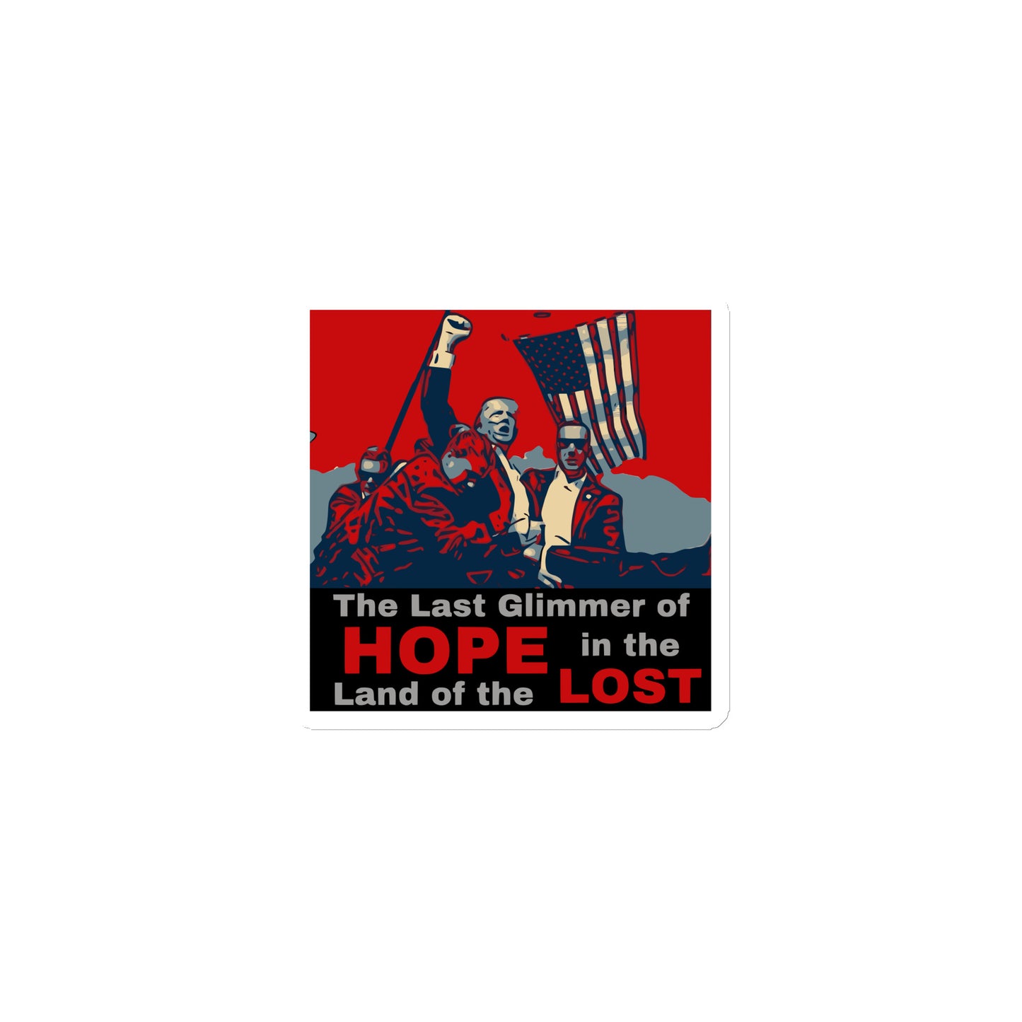Trump “Last Glimmer of HOPE” Magnet
