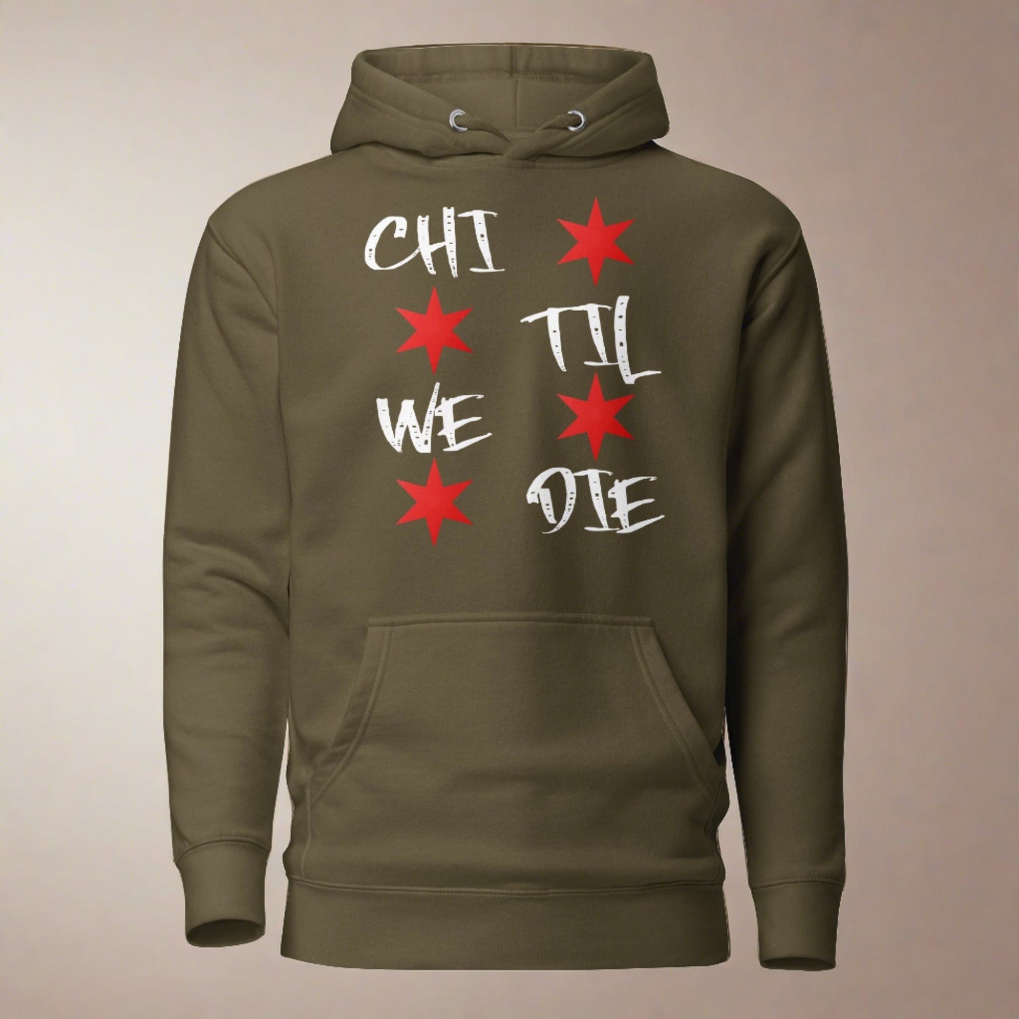 'Chi Til We Die' Hoodie | Chicago Windy City Apparel