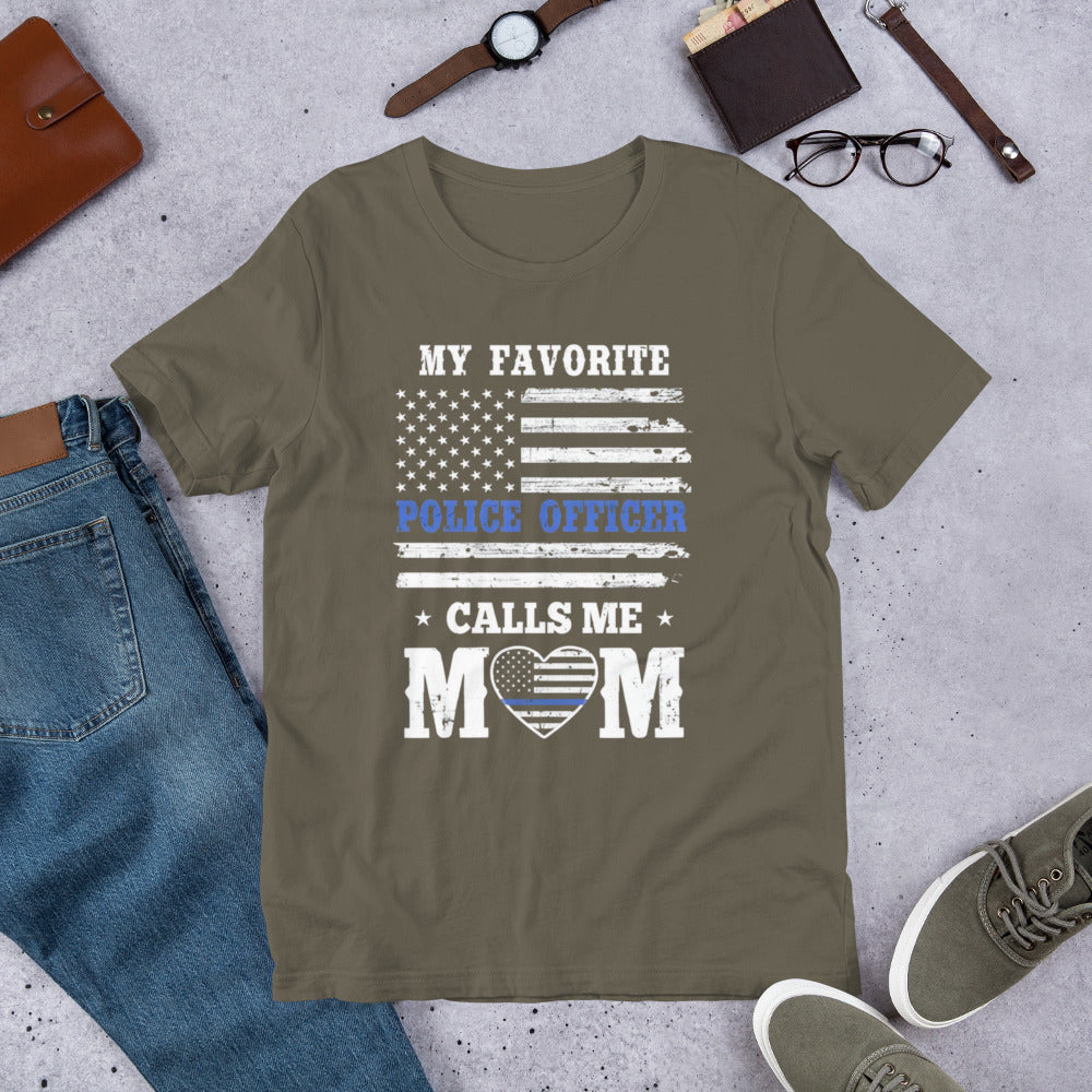 My Favorite Police Officer Calls Me Mom - Mother's Day Tee Shirt (Front Logo)