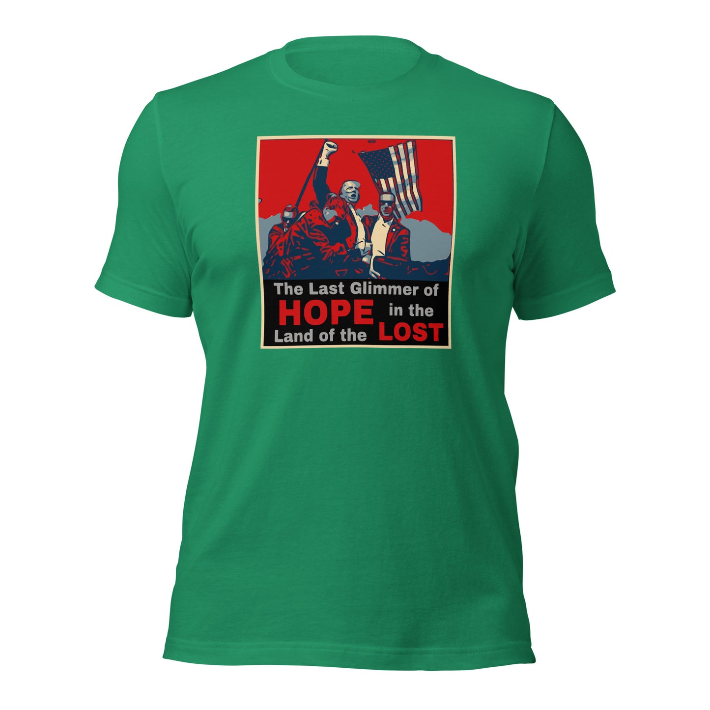 Trump 2024 T-Shirt - “The Last Glimmer of Hope, In the Land of the Lost" Tee - Political Statement Shirt - MAGA Apparel - Pro-Trump Graphic Tee