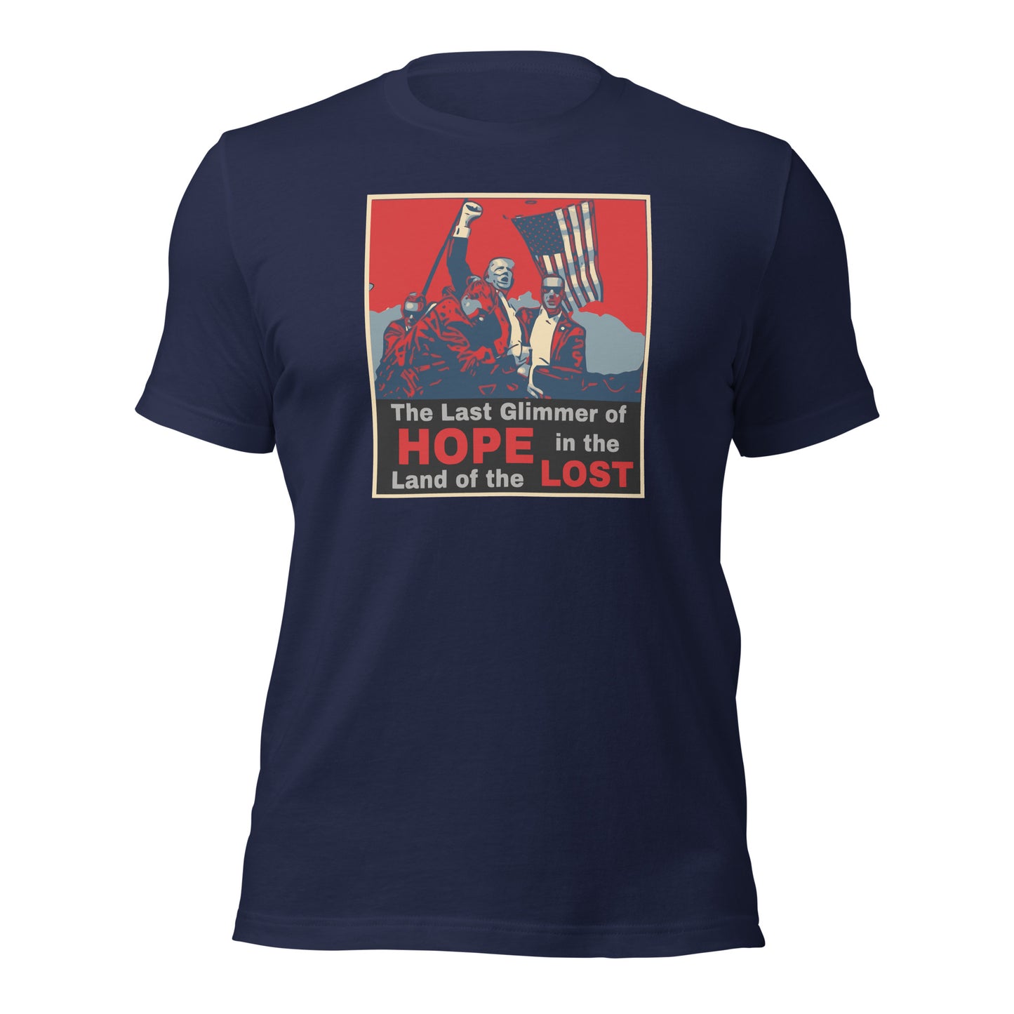 Trump 2024 T-Shirt - “The Last Glimmer of Hope, In the Land of the Lost" Tee - Political Statement Shirt - MAGA Apparel - Pro-Trump Graphic Tee