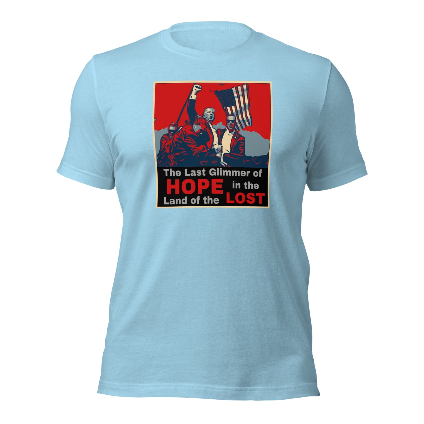 Trump 2024 T-Shirt - “The Last Glimmer of Hope, In the Land of the Lost" Tee - Political Statement Shirt - MAGA Apparel - Pro-Trump Graphic Tee
