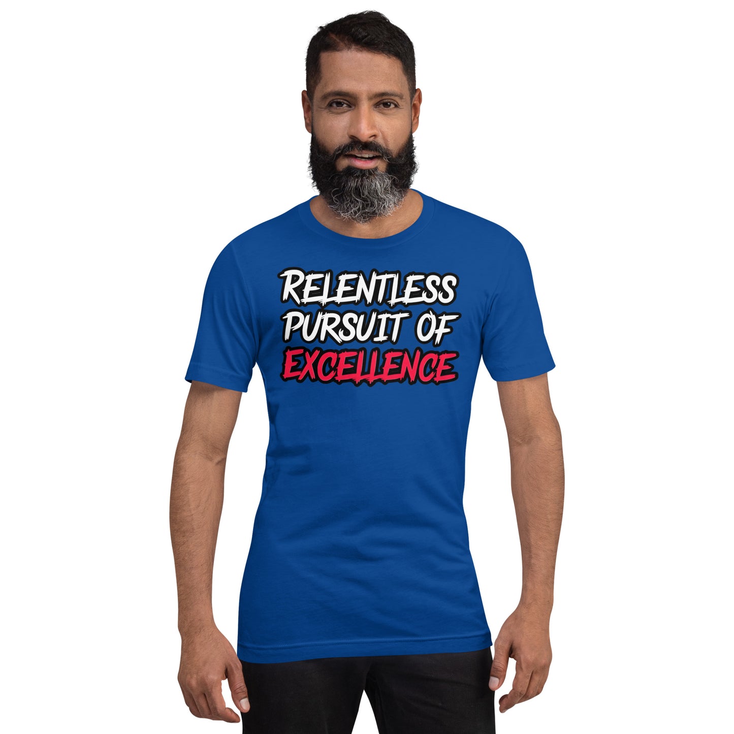 Relentless Pursuit of Excellence Tee Shirt by Alpha Wear Clothing