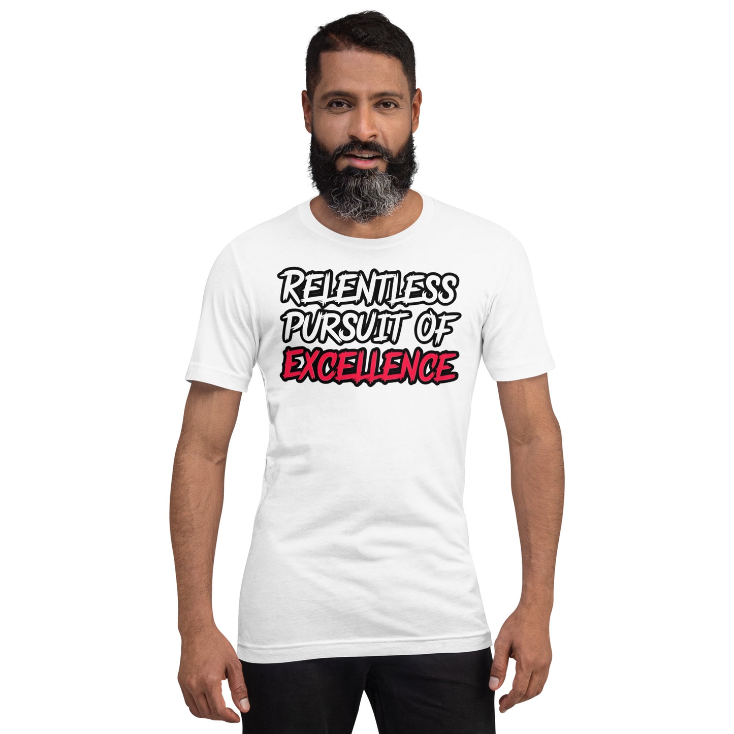 Relentless Pursuit of Excellence Tee Shirt by Alpha Wear Clothing