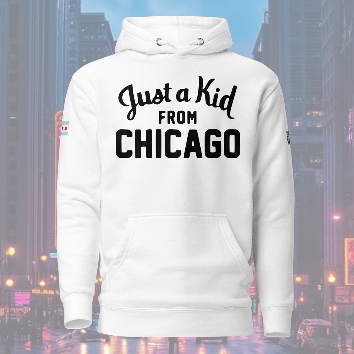 “Just a Kid from Chicago” Hoodie by Alpha Wear