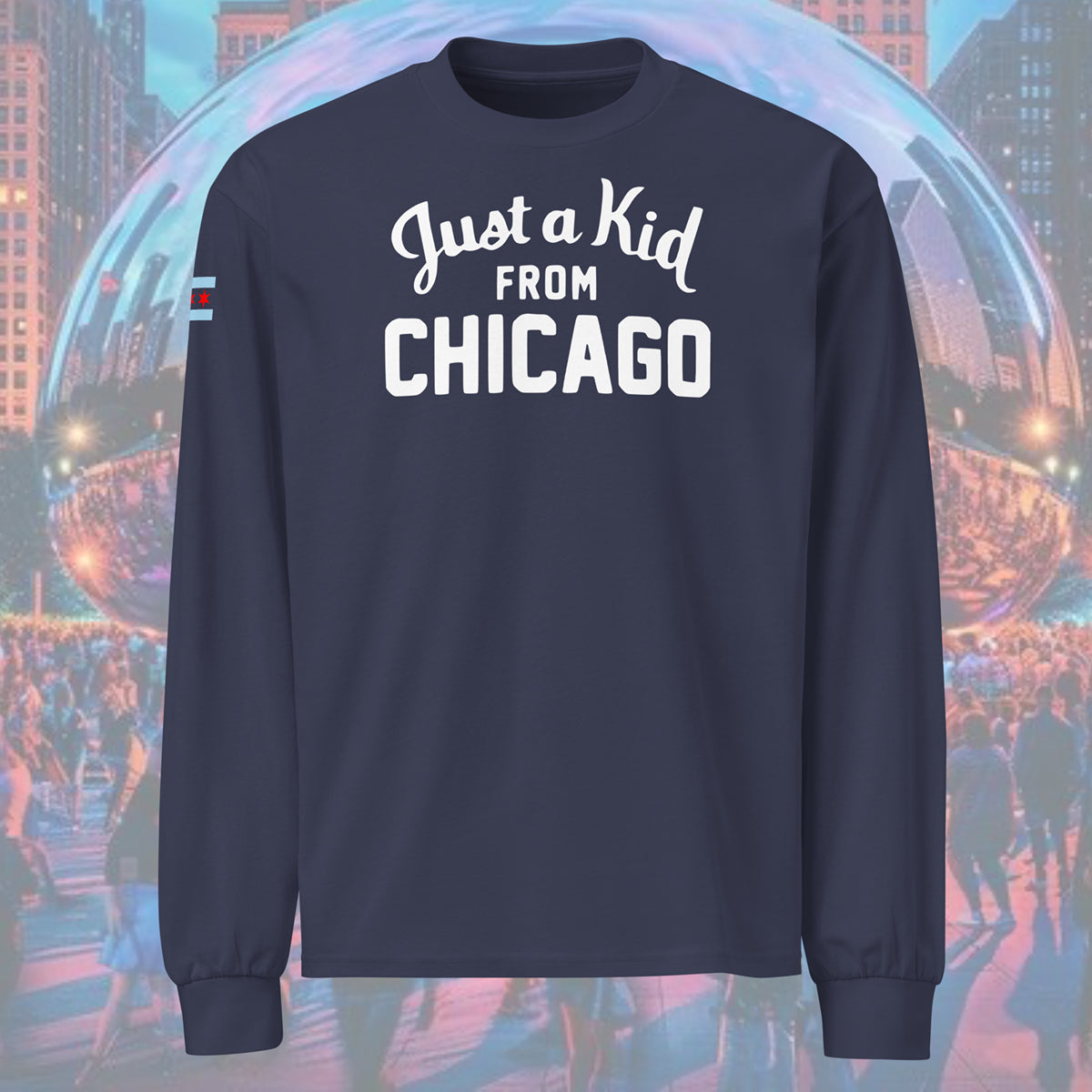 "Just a Kid from Chicago" Heavy Weight Long Sleeve T-Shirt by Alpha Wear