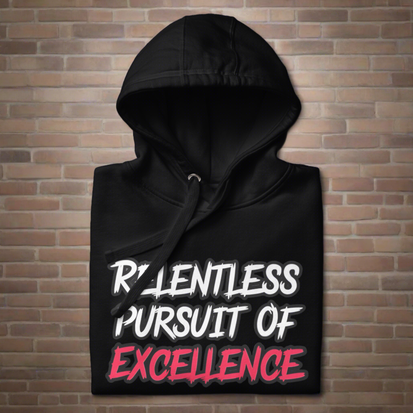 Relentless Pursuit of Excellence Hoodie by Alpha Wear Clothing