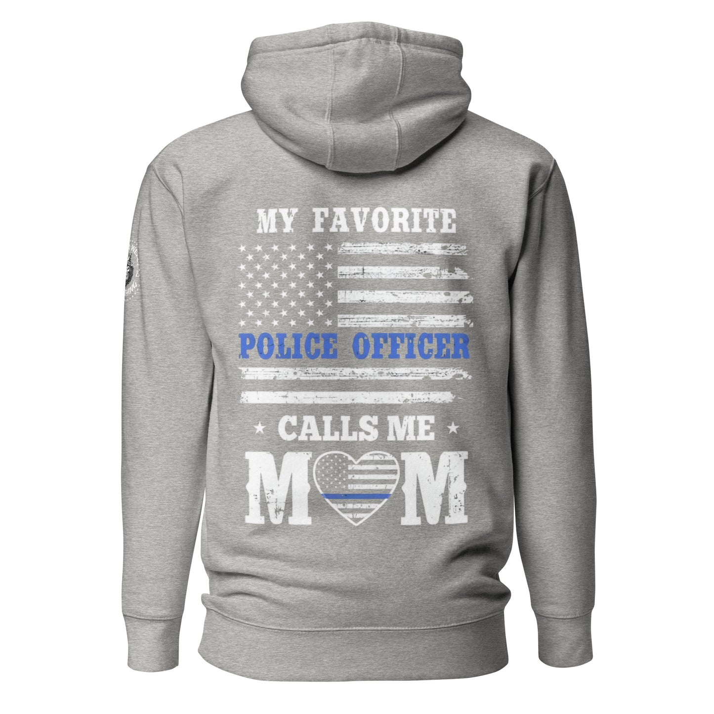 My Favorite Police Officer Calls Me Mom - Mother's Day Hoodie