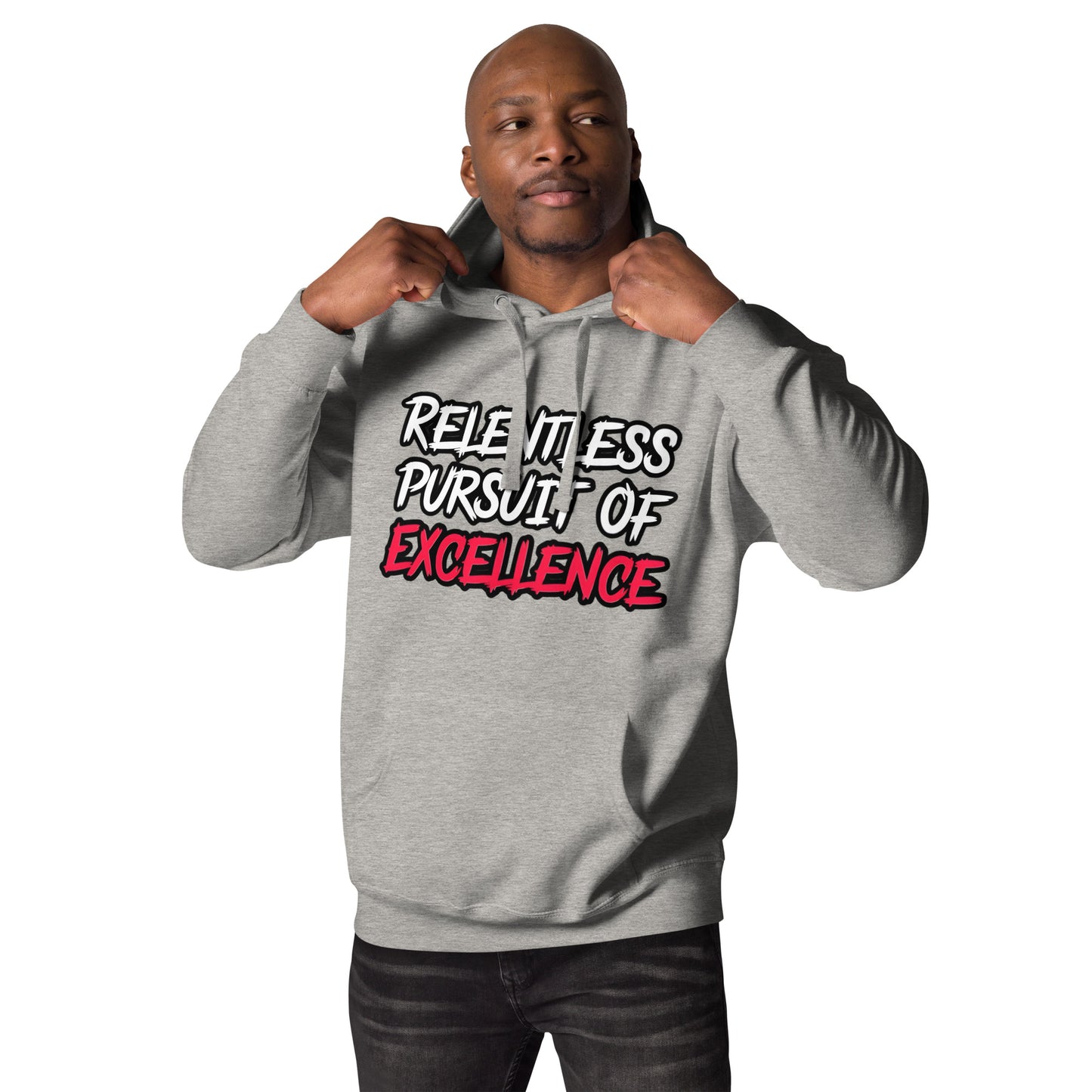 Relentless Pursuit of Excellence Hoodie by Alpha Wear Clothing