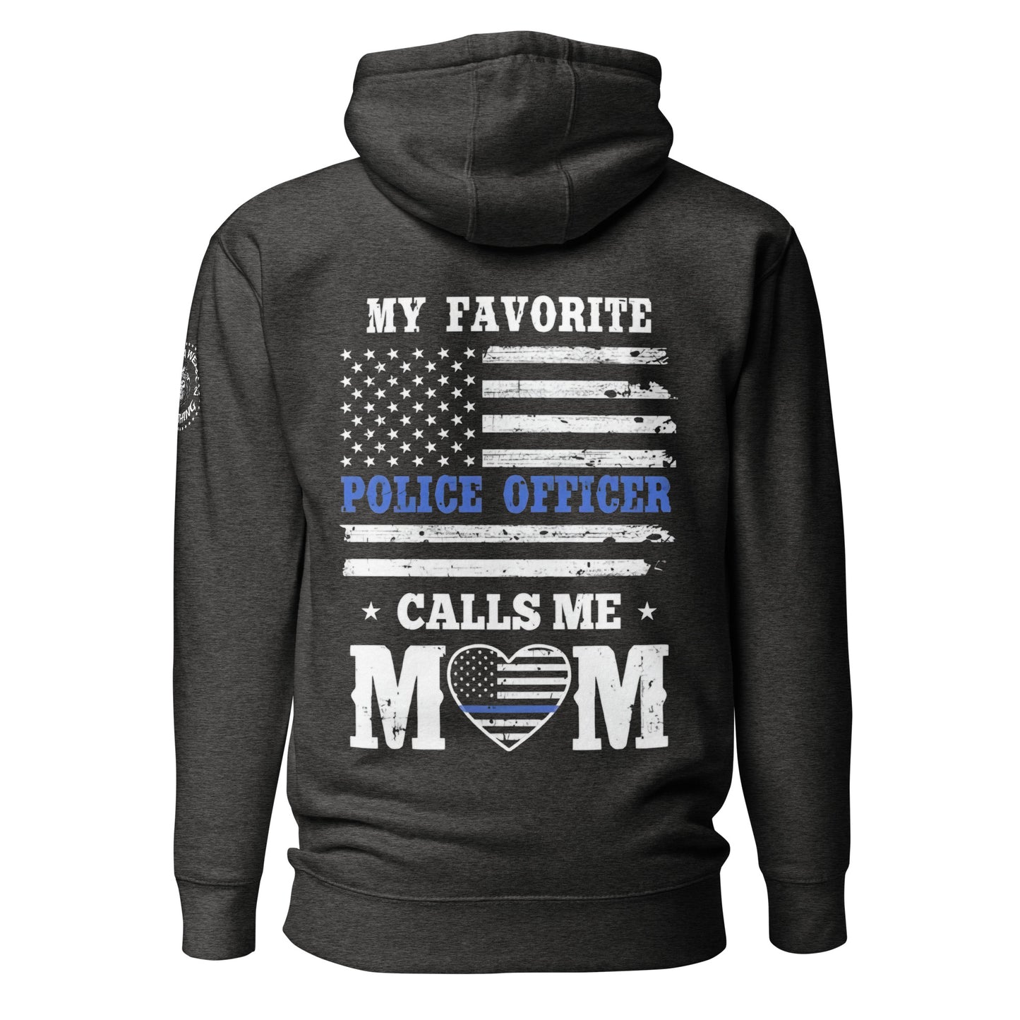 My Favorite Police Officer Calls Me Mom - Mother's Day Hoodie