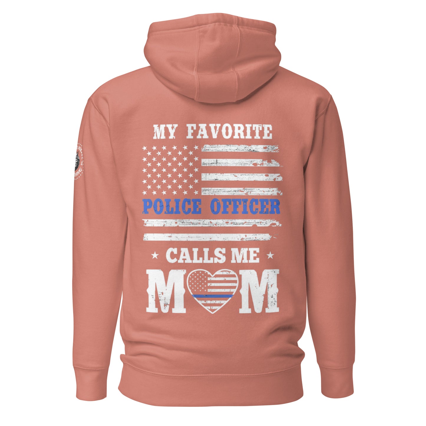 My Favorite Police Officer Calls Me Mom - Mother's Day Hoodie