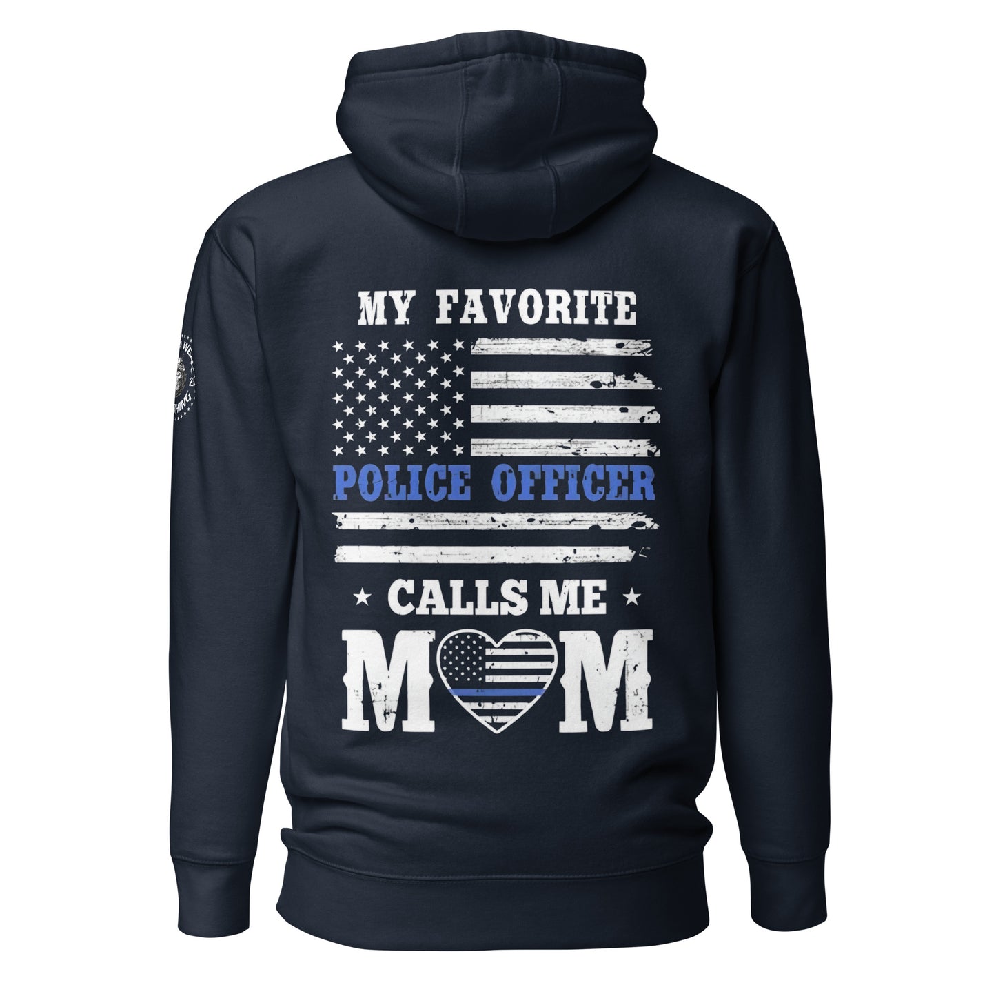 My Favorite Police Officer Calls Me Mom - Mother's Day Hoodie