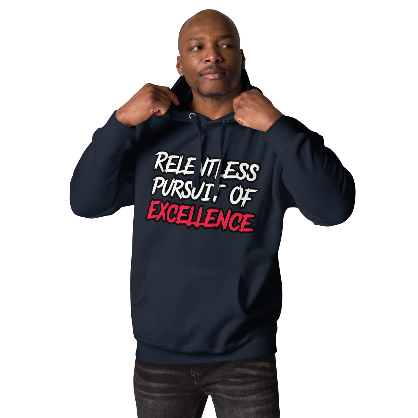 Relentless Pursuit of Excellence Hoodie by Alpha Wear Clothing