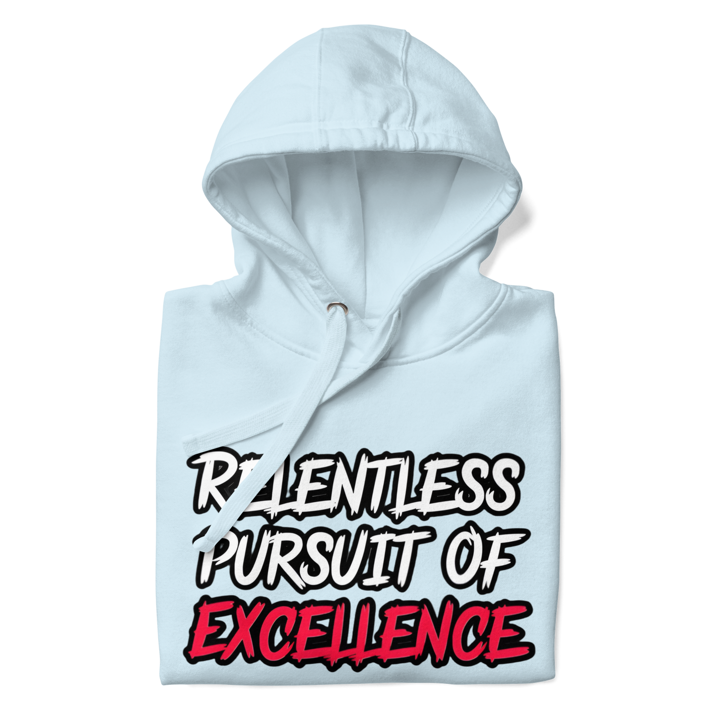 Relentless Pursuit of Excellence Hoodie by Alpha Wear Clothing