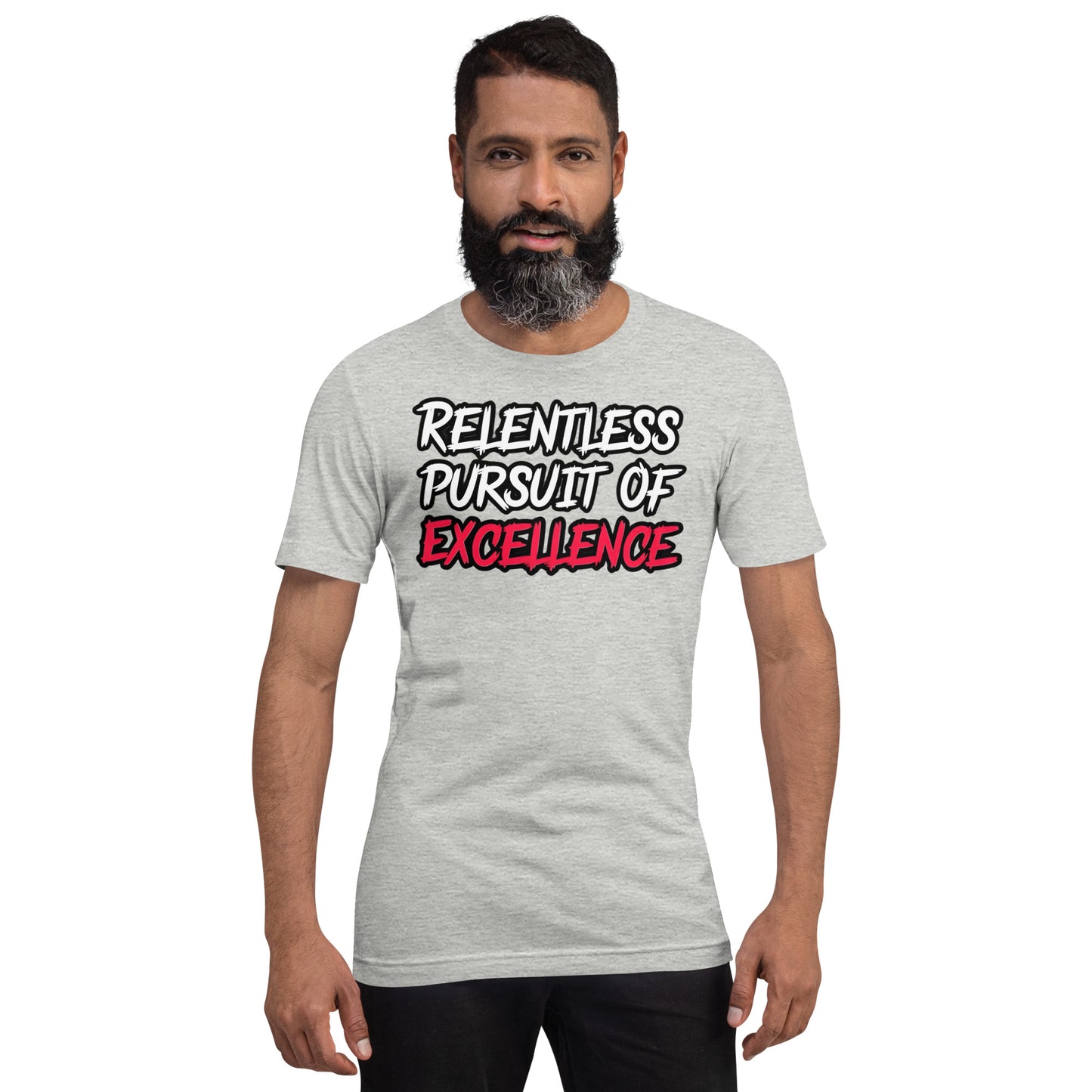 Relentless Pursuit of Excellence Tee Shirt by Alpha Wear Clothing