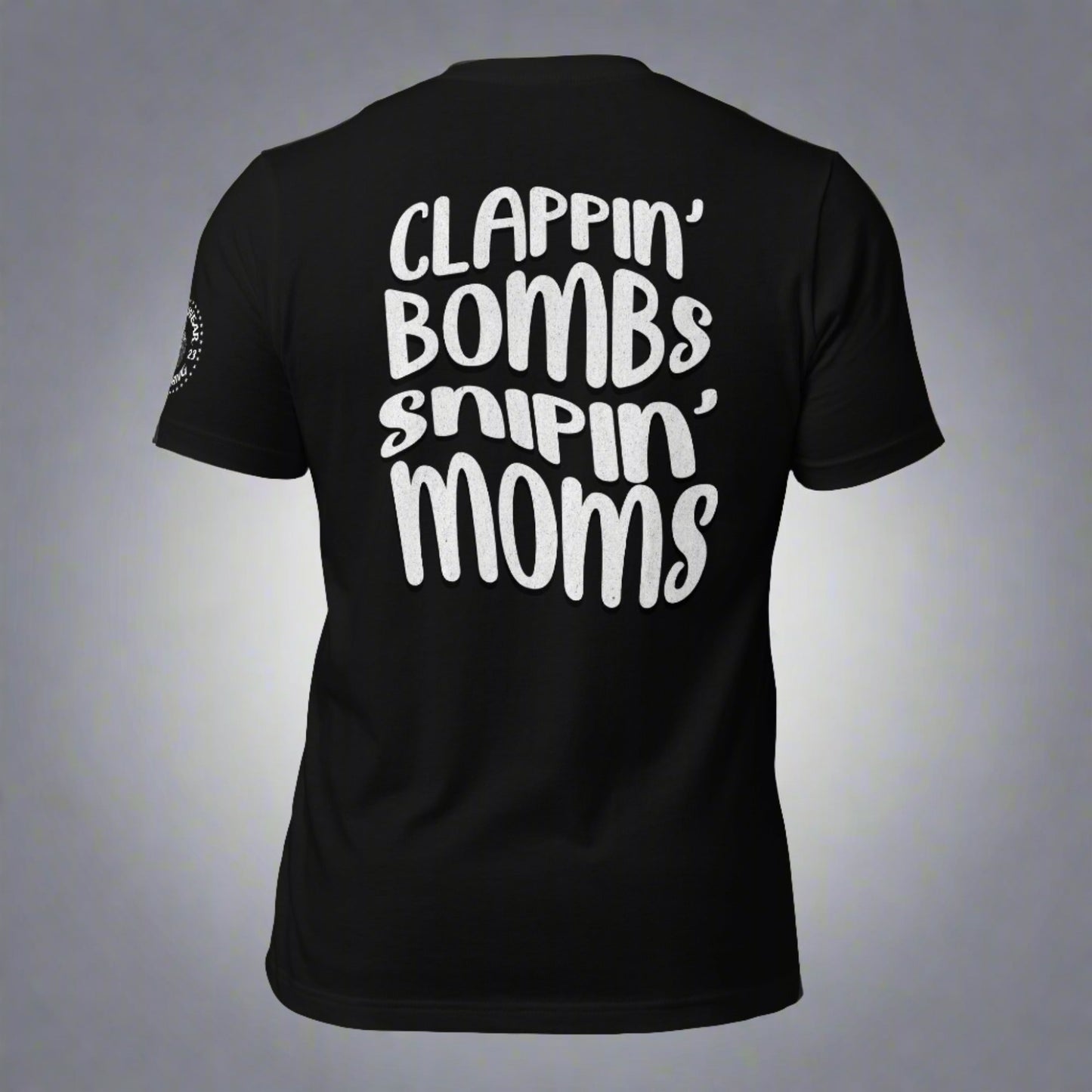 Alpha Wear Original “Clappin Bombs Snipin Moms” Tee Shirt